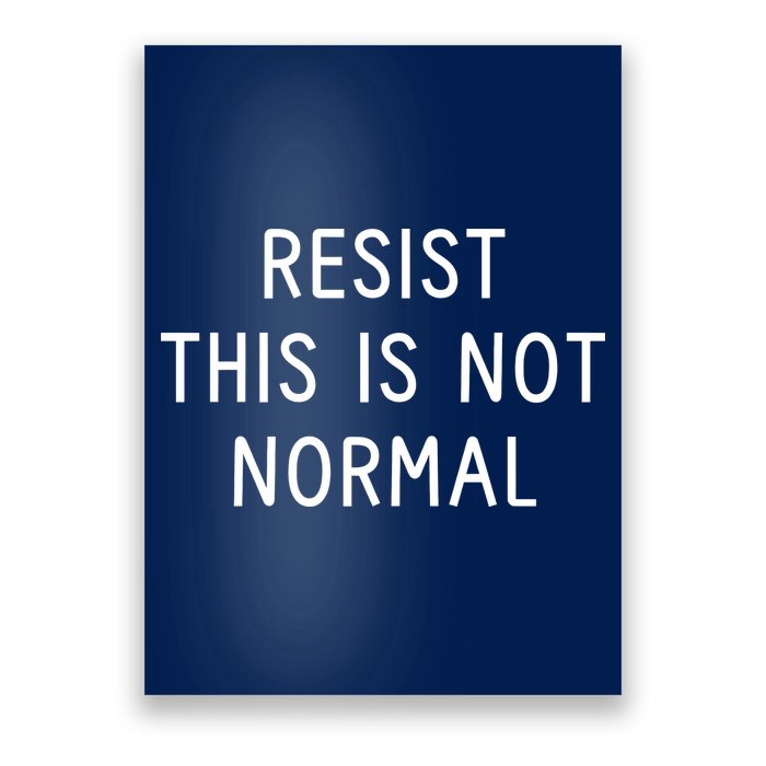 Resist This Is Not Normal Poster