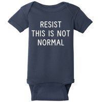 Resist This Is Not Normal Baby Bodysuit