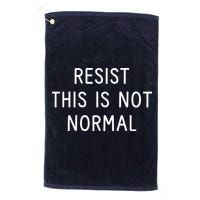 Resist This Is Not Normal Golf Towel
