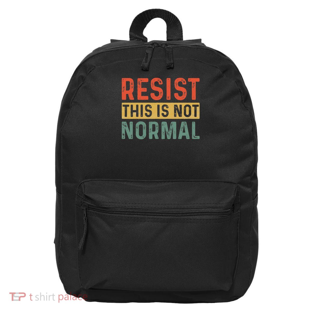 Resist This Is Not Normal Activist Trendy 16 in Basic Backpack