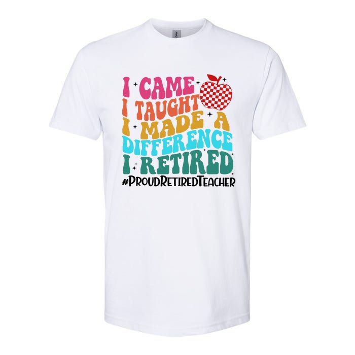 Retired Teacher I Came I Taught I Loved I Retired Softstyle® CVC T-Shirt