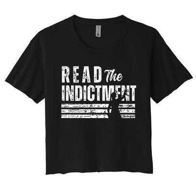 Read The Indictment Donald Trump Indictment AntiTrump Women's Crop Top Tee