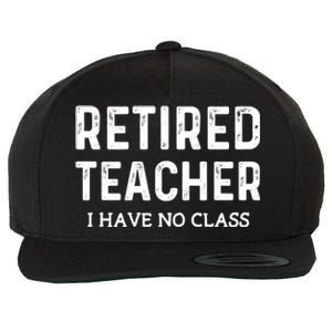 Retired Teacher I Have No Class Wool Snapback Cap