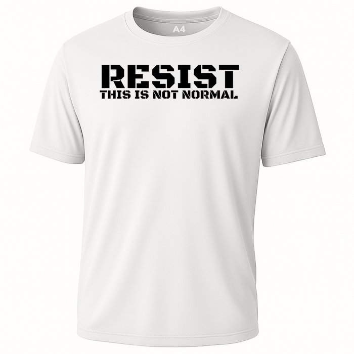RESIST THIS IS NOT NORMAL ANTI TRUMP  Cooling Performance Crew T-Shirt
