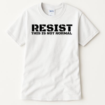 RESIST THIS IS NOT NORMAL ANTI TRUMP  Tall T-Shirt