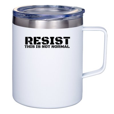 RESIST THIS IS NOT NORMAL ANTI TRUMP  12oz Stainless Steel Coffee Mug