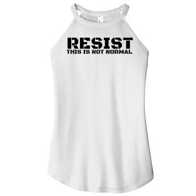 RESIST THIS IS NOT NORMAL ANTI TRUMP  Women's Perfect Tri Rocker Tank