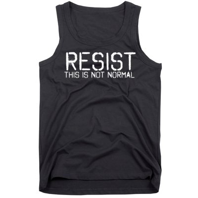 RESIST THIS IS NOT NORMAL ANTI TRUMP  Tank Top