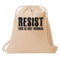 RESIST THIS IS NOT NORMAL ANTI TRUMP  Drawstring Bag