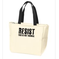 RESIST THIS IS NOT NORMAL ANTI TRUMP  Zip Tote Bag