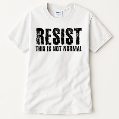 RESIST THIS IS NOT NORMAL ANTI TRUMP  Tall T-Shirt