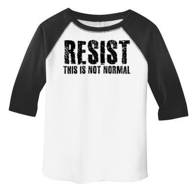 RESIST THIS IS NOT NORMAL ANTI TRUMP  Toddler Fine Jersey T-Shirt