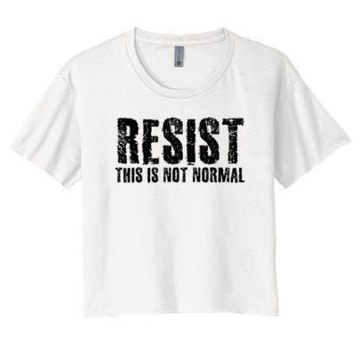 RESIST THIS IS NOT NORMAL ANTI TRUMP  Crop Top