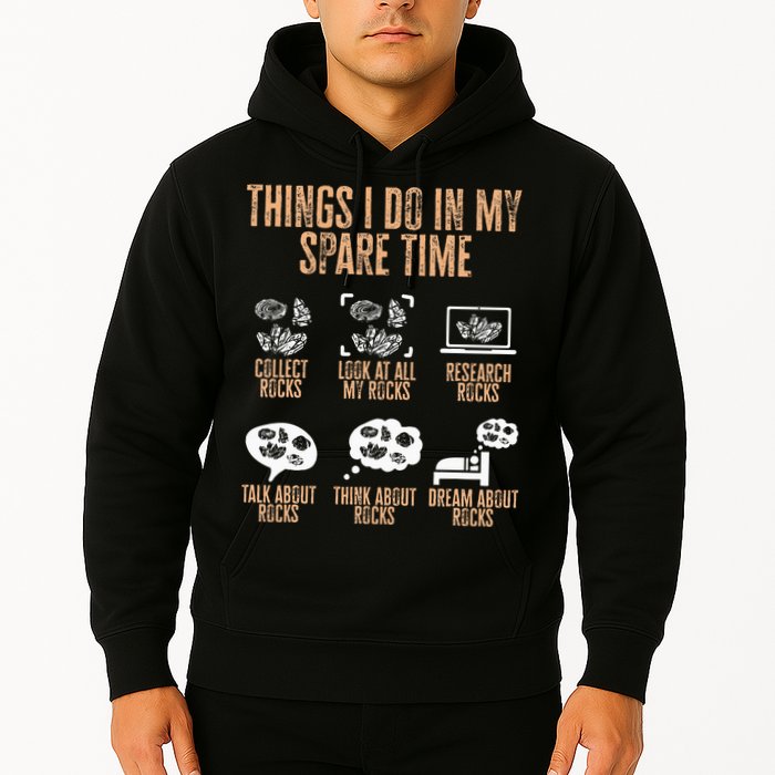 Rockhound Things I Do In My Spare Time Rock Collecting Hoodie
