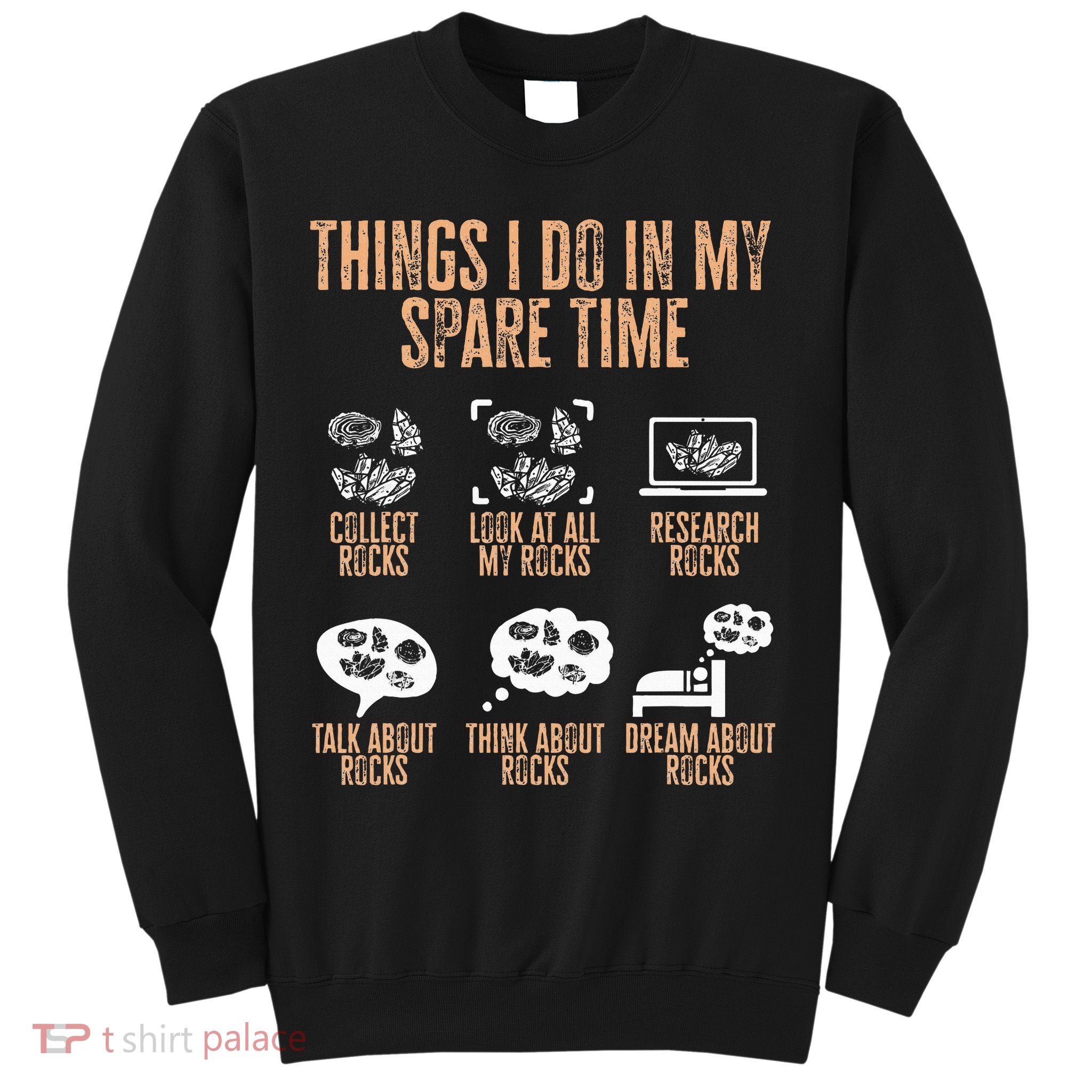 Rockhound Things I Do In My Spare Time Rock Collecting Sweatshirt