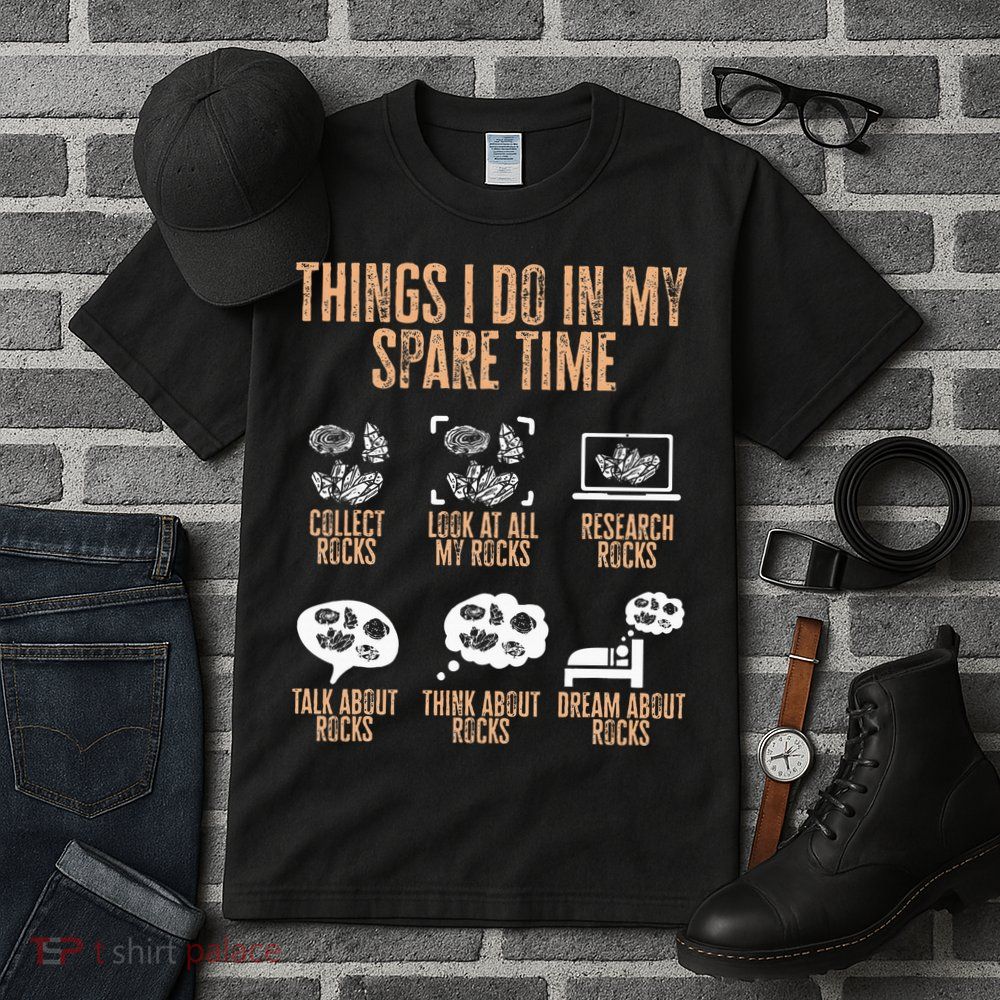 Rockhound Things I Do In My Spare Time Rock Collecting Tall T-Shirt