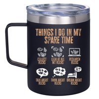 Rockhound Things I Do In My Spare Time Rock Collecting 12oz Stainless Steel Coffee Mug