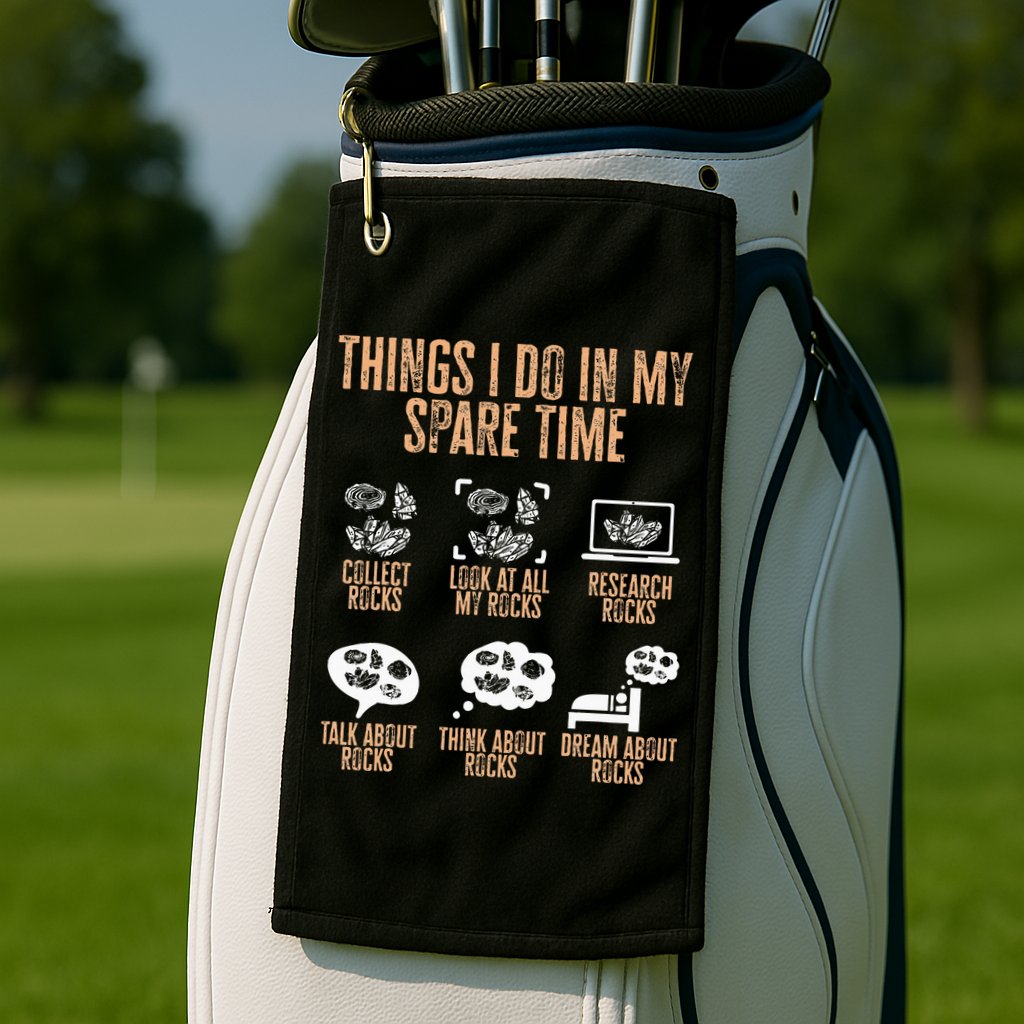 Rockhound Things I Do In My Spare Time Rock Collecting Golf Towel
