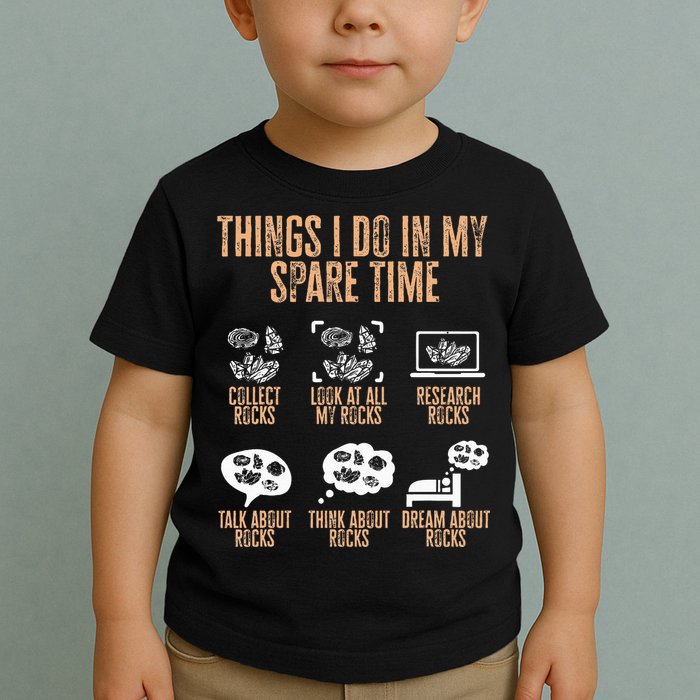 Rockhound Things I Do In My Spare Time Rock Collecting Toddler T-Shirt