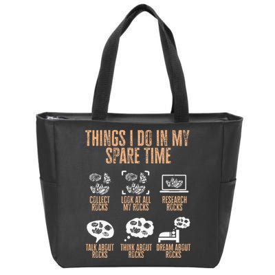 Rockhound Things I Do In My Spare Time Rock Collecting Zip Tote Bag