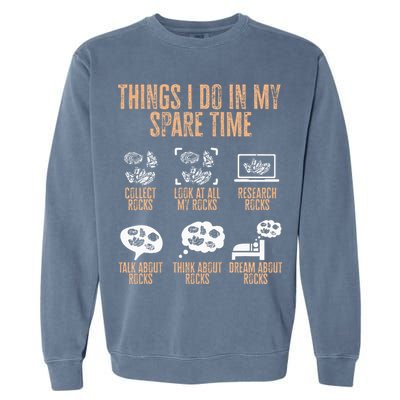 Rockhound Things I Do In My Spare Time Rock Collecting Garment-Dyed Sweatshirt