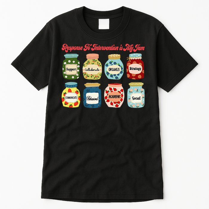 Response To Intervention Is My Jam RTI Intervention Teacher Tall T-Shirt