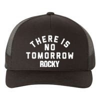 Rocky There Is No Tomorrow Usamade Doggie Bandana Yupoong Adult 5-Panel Trucker Hat