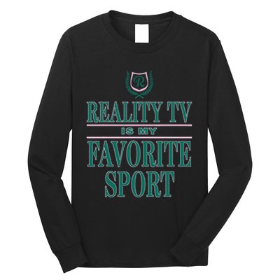 Reality Tv Is My Favorite Sport Apparel Long Sleeve Shirt