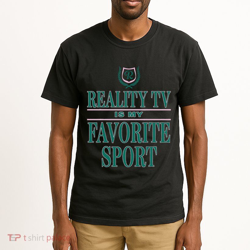 Reality Tv Is My Favorite Sport Apparel Tall T-Shirt
