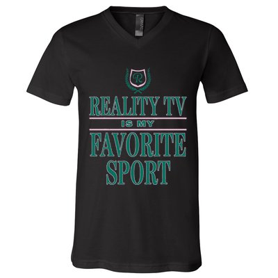 Reality Tv Is My Favorite Sport Apparel V-Neck T-Shirt