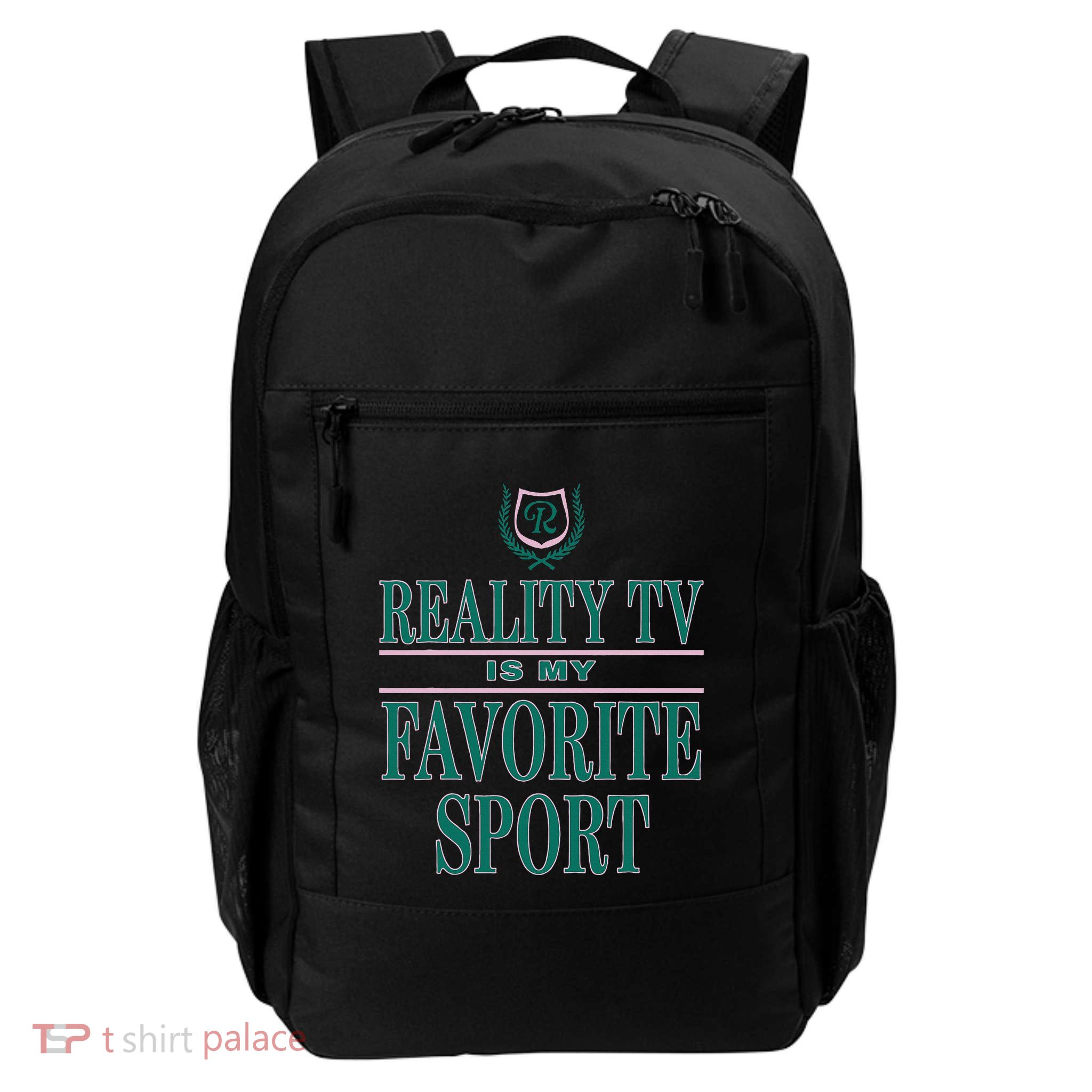 Reality Tv Is My Favorite Sport Apparel Backpack
