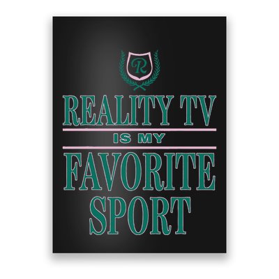 Reality Tv Is My Favorite Sport Apparel Poster
