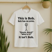 Retro This Is Bob Bob Has No Arms Knock Knock Who Is It T-Shirt