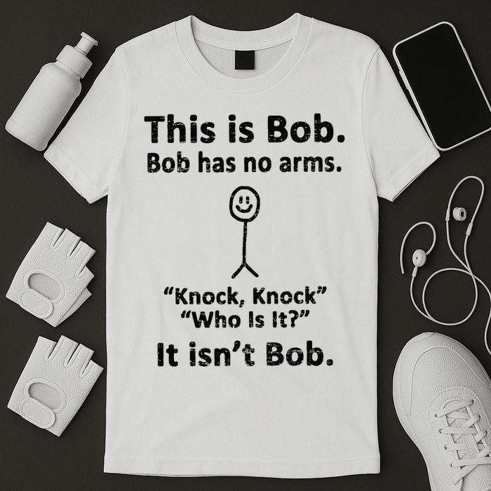 Retro This Is Bob Bob Has No Arms Knock Knock Who Is It T-Shirt