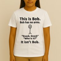 Retro This Is Bob Bob Has No Arms Knock Knock Who Is It T-Shirt