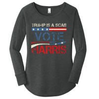 Retro Trump Is A Scab Vote Harris Funny Harris Kamala Trump Women's Perfect Tri Tunic Long Sleeve Shirt