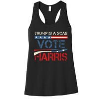 Retro Trump Is A Scab Vote Harris Funny Harris Kamala Trump Women's Racerback Tank