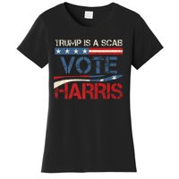 Retro Trump Is A Scab Vote Harris Funny Harris Kamala Trump Women's T-Shirt