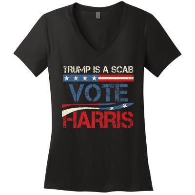 Retro Trump Is A Scab Vote Harris Funny Harris Kamala Trump Women's V-Neck T-Shirt