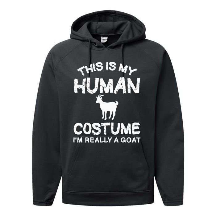 retro This Is My Human Costume I'm Really A Goat Performance Fleece Hoodie