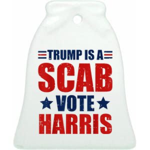 Retro Trump Is A Scab Vote Harris Funny Trump Election 2024 Ceramic Bell Ornament