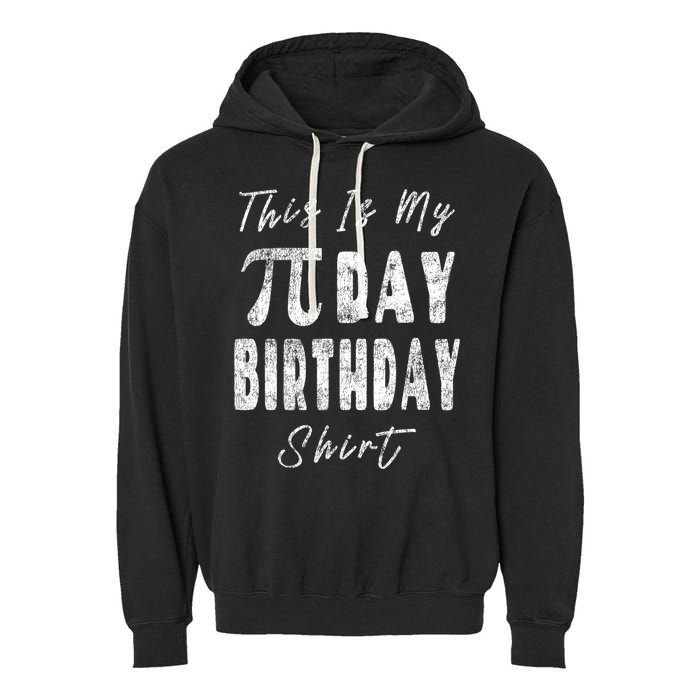 Retro This Is My Pi Day Birthday Shirt Pi Symbol 3 14 Garment-Dyed Fleece Hoodie