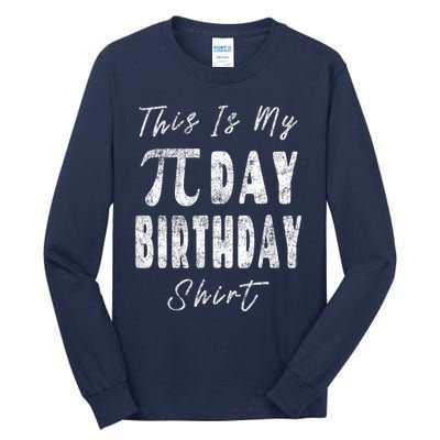 Retro This Is My Pi Day Birthday Shirt Pi Symbol 3 14 Tall Long Sleeve T-Shirt