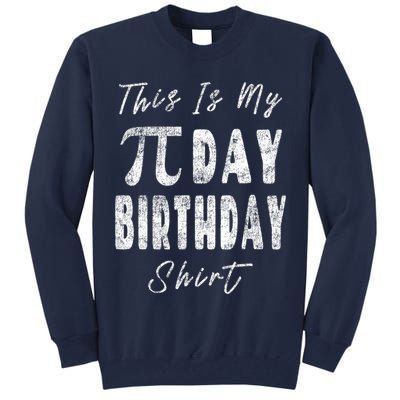Retro This Is My Pi Day Birthday Shirt Pi Symbol 3 14 Tall Sweatshirt