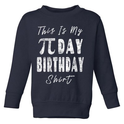 Retro This Is My Pi Day Birthday Shirt Pi Symbol 3 14 Toddler Sweatshirt