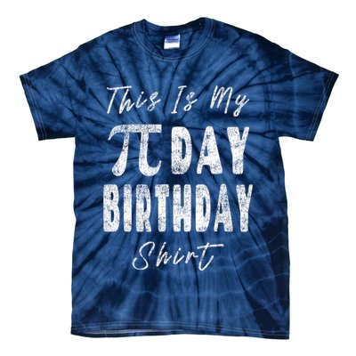 Retro This Is My Pi Day Birthday Shirt Pi Symbol 3 14 Tie-Dye T-Shirt