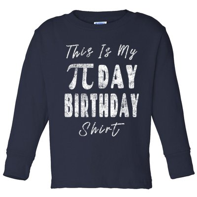 Retro This Is My Pi Day Birthday Shirt Pi Symbol 3 14 Toddler Long Sleeve Shirt