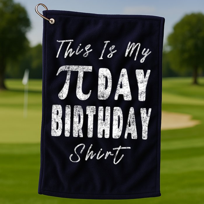 Retro This Is My Pi Day Birthday Shirt Pi Symbol 3 14 Golf Towel