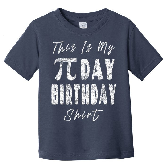 Retro This Is My Pi Day Birthday Shirt Pi Symbol 3 14 Toddler T-Shirt