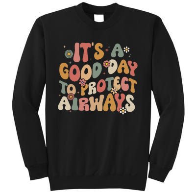 Respiratory Therapist ItS A Good Day To Protect Airways Sweatshirt